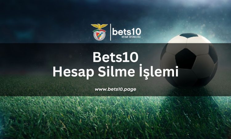 bets10-hesap-silme-islemi-bets10-page